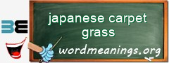 WordMeaning blackboard for japanese carpet grass
